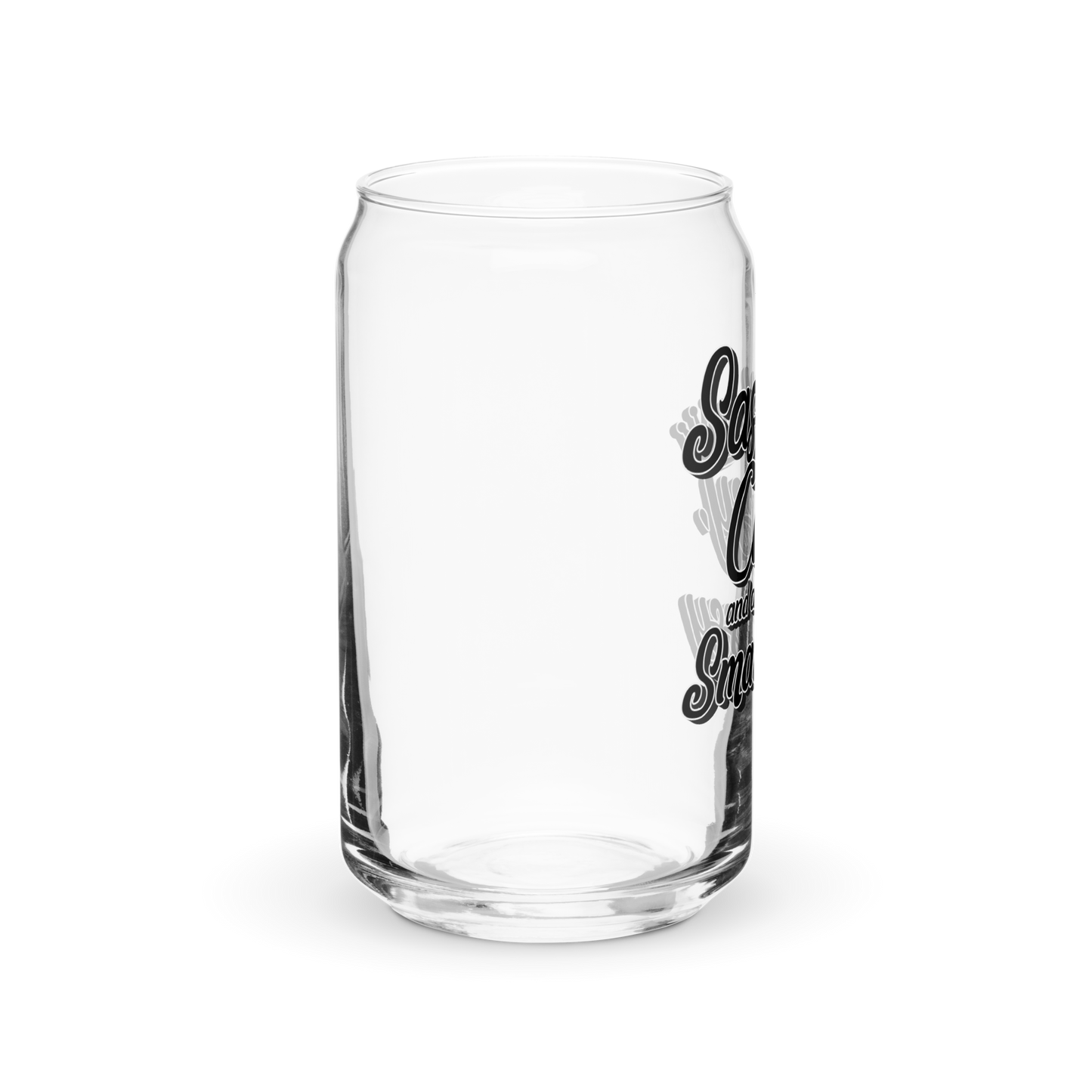 Sassy, Classy, & Smart-assy: Can-Shaped Glass